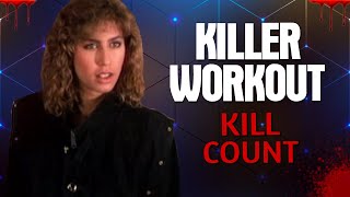 Killer Workout 1987  Kill Count S09  Death Central