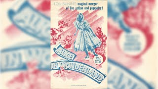 Alice in Wonderland 1949   Reconstructed English Release