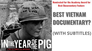 In the Year of the Pig 1968  Best Vietnam Documentary