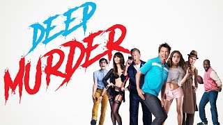 Deep Murder 2019 Exclusive Official Trailer HD