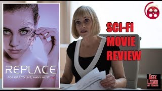 REPLACE  2017 Barbara Crampton  Body Horror SciFi Movie Review