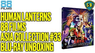 88 Films  Human Lanterns  Shaw Brothers  Asia Collection No 33 Bluray Unboxing