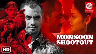 Monsoon Shootout Hindi Full Movie HD Nawazuddin Siddiqui Full Movies  Latest Bollywood Movies