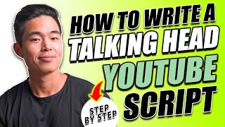 How To Write YouTube Scripts For Talking Head Videos Step by Step Tutorial