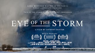 EYE OF THE STORM Official Trailer 2021 Scottish Landscape Painter James Morrison