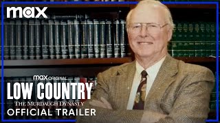 Low Country The Murdaugh Dynasty  Official Trailer  Max