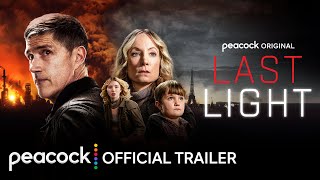 Last Light  Official Trailer  Peacock Original