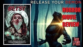 BETSY  2017 Kelci C Magel  Werewolf Horror Movie Review