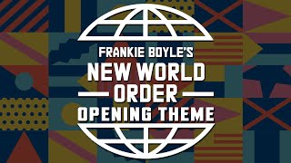 Frankie Boyles New World Order  Opening Theme