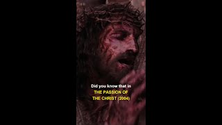 Did you know that in THE PASSION OF THE CHRIST 2004