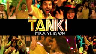 Tanki Hai Hum  Youngistaan 2014 Full Song Audio Mika Singh