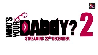 Whos Your Daddy  Season 2  Official Teaser  ALTBalaji