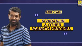 Vasanth S Sai Interview With Baradwaj Rangan  Face 2 Face  Rhythm  Keladi Kanmani  Aasai