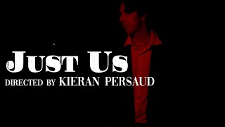 JUST US  a short film by Kieran Persaud   2022