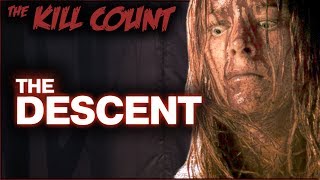 The Descent 2005 KILL COUNT