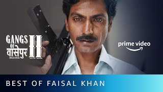 Best Of Faisal Khan  Nawazuddin Siddiqui  Gangs Of Wasseypur Part 2  Amazon Prime Video