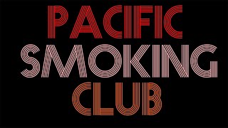 PACIFIC SMOKING CLUB