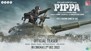 Pippa  Official Teaser  Ishaan Mrunal T Priyanshu P Soni R  Raja Menon  2nd December 2022