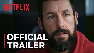 Hustle starring Adam Sandler  Official Trailer  Netflix