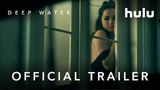 Official Trailer  Deep Water  Hulu