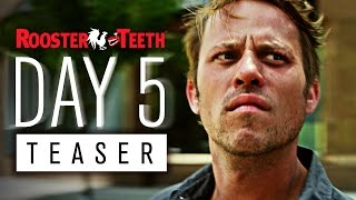 DAY 5 Official Teaser Trailer 2016  Rooster Teeth