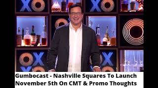 Gumbocast  Nashville Squares To Launch November 5th on CMT  Promo Thoughts