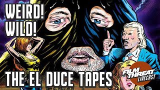 THE EL DUCE TAPES DOCUMENTARY WILL BLOW YOUR MIND  Film Threat Podcast Live