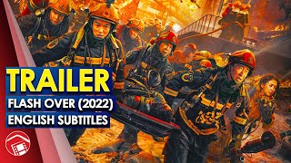 FLASH OVER  English Subtitled Trailer for Oxide Pangs Disaster Firefighter Movie China 2022