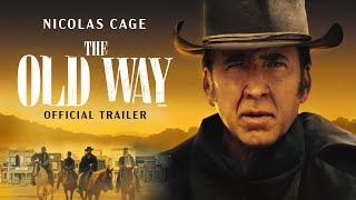 The Old Way 2023 Movie Official Trailer  Nicolas Cage Ryan Kiera Armstrong