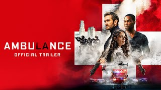 Ambulance  Official Trailer 2 HD