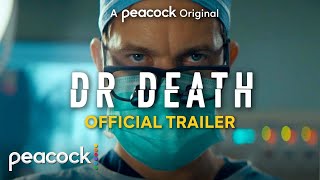 Dr Death  Official Trailer  Peacock Original
