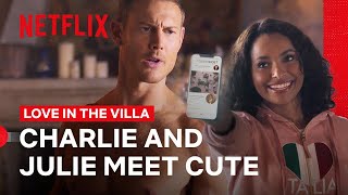 Charlie and Julies Meet Cute  Love in The Villa  Netflix Philippines