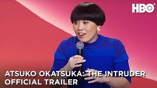 Atsuko Okatsuka The Intruder  Official Trailer  HBO