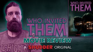 Who Invited Them 2022  Movie Review  Shudder Original Movie  61 Days of Halloween