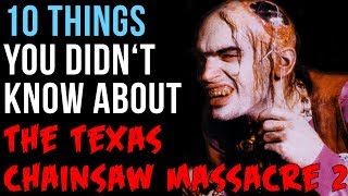 10 Things You Didnt Know About Tobe Hoopers The Texas Chainsaw Massacre 2