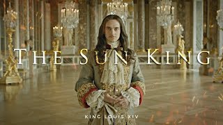 King Louis XIV of France  The Sun King Versailles