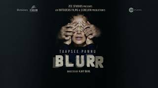 Blurr  Motion Poster  Taapsee Pannu  Ajay Bahl
