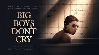 Big Boys Dont Cry Trailer