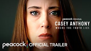 Casey Anthony Where The Truth Lies  Official Trailer  Peacock Original