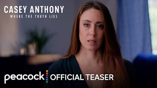 Casey Anthony Where The Truth Lies  Official Teaser  Peacock Original