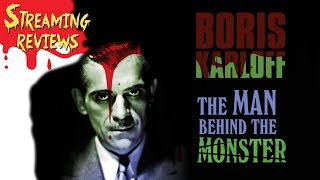 Streaming Review Boris Karloff The Man Behind the Monster Shudder