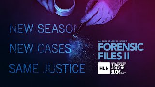 Forensic Files II July 2022  Official Trailer  HLN