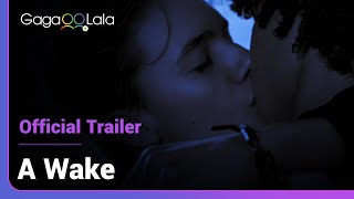 A Wake  Official Trailer  The loss of a gay teen ripples through the heart of conservative America
