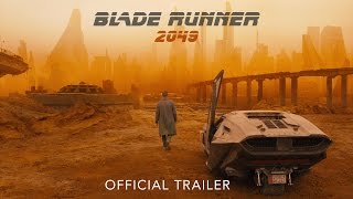 BLADE RUNNER 2049  Official Trailer