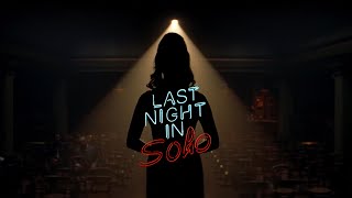 LAST NIGHT IN SOHO  Official Teaser Universal Pictures HD
