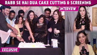 Rabb Se Hai Dua Cake Cutting  Screening with Karanvir  Team Aditi Richa Share Their Excitement