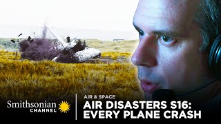 Every Plane Crash from Air Disasters Season 16  Smithsonian Channel