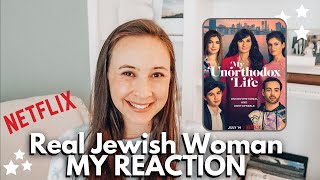 MY UNORTHODOX LIFE A Real Jewish Woman Reacts  NETFLIX New Series Review