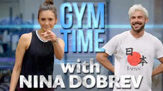 Nina Dobrev Crushes my Workout  Gym Time w Zac Efron