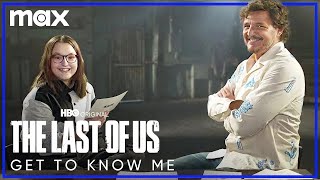 Pedro Pascal  Bella Ramsey Get To Know Me  The Last of Us  Max